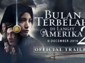 Menegangkan, Trailer Film Bulan Terbelah di Langit Amerika 2