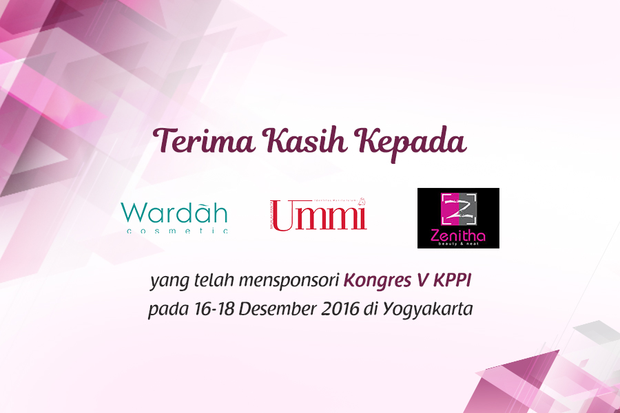 Terimakasih kepada Wardah, Ummi dan Zenita yang telah mendukung Kongres V KPPI